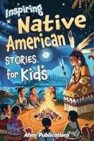 Algopix Similar Product 16 - Inspiring Native American Stories for