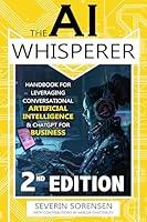 Algopix Similar Product 17 - The AI Whisperer 2nd Edition Handbook