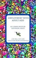 Algopix Similar Product 10 - Employment with Adult ADD Live Well