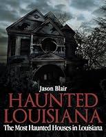 Algopix Similar Product 20 - Haunted Louisiana The Most Haunted