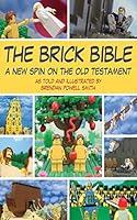 Algopix Similar Product 12 - The Brick Bible A New Spin on the Old