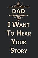 Algopix Similar Product 9 - Dad I Want to Hear Your Story 101