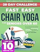 Algopix Similar Product 13 - Fast  Easy Chair Yoga for Seniors Over