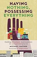 Algopix Similar Product 7 - Having Nothing Possessing Everything