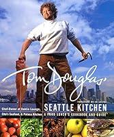 Algopix Similar Product 16 - Tom Douglas' Seattle Kitchen