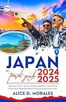 Algopix Similar Product 15 - Japan Travel Guide 20242025 Explore