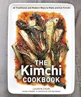 Algopix Similar Product 17 - The Kimchi Cookbook 60 Traditional and