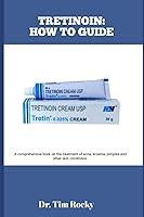 Algopix Similar Product 14 - TRETINOIN HOW TO GUIDE A