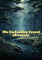 Algopix Similar Product 16 - The Enchanting Forest Adventure