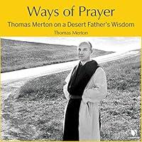 Algopix Similar Product 4 - Ways of Prayer Thomas Merton on a