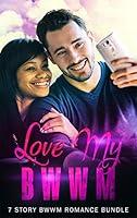 Algopix Similar Product 2 - Love My BWWM  7 Story BWWM Romance