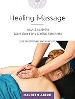Algopix Similar Product 7 - Healing Massage An AZ Guide for More