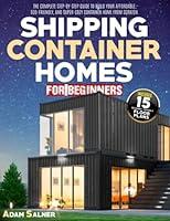 Algopix Similar Product 16 - Shipping Container Homes for Beginners