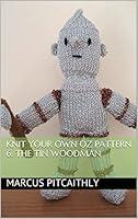 Algopix Similar Product 5 - Knit Your Own Oz Pattern 6 The Tin