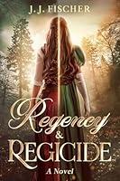 Algopix Similar Product 18 - Regency & Regicide: A Novel