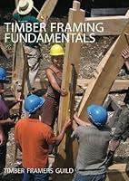 Algopix Similar Product 19 - Timber Framing Fundamentals