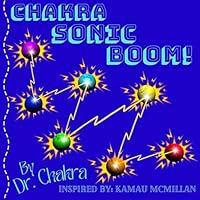 Algopix Similar Product 5 - Chakra Sonic Boom An anthem book