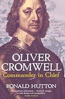 Algopix Similar Product 5 - Oliver Cromwell: Commander in Chief