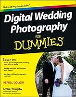 Algopix Similar Product 6 - Digital Wedding Photography For Dummies