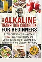 Algopix Similar Product 13 - The Alkaline Transition Cookbook for