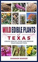 Algopix Similar Product 11 - Wild Edible Plants of Texas Locate