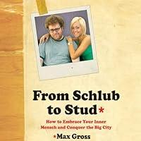 Algopix Similar Product 18 - From Schlub to Stud How to Embrace