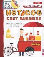 Algopix Similar Product 6 - How To Start A Hot Dog Cart Business