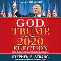 Algopix Similar Product 6 - God Trump and the 2020 Election Why