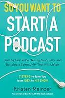 Algopix Similar Product 17 - So You Want to Start a Podcast Finding