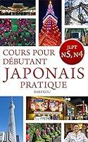 Algopix Similar Product 9 - COURS POUR DBUTANT JAPONAIS PRATIQUE