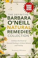 Algopix Similar Product 2 - The Definitive Barbara ONeill Natural