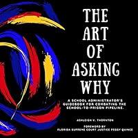 Algopix Similar Product 5 - The Art of Asking Why A School