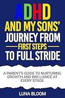 Algopix Similar Product 17 - ADHD AND MY SONS JOURNEY FROM FIRST