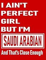 Algopix Similar Product 3 - I Aint Perfect Girl But Im Saudi