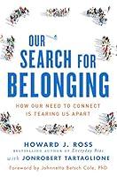 Algopix Similar Product 7 - Our Search for Belonging How Our Need