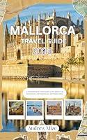 Algopix Similar Product 19 - Mallorca Travel Guide 2024 A