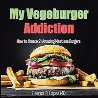 Algopix Similar Product 1 - My Vegeburger Addiction How to Create