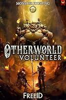 Algopix Similar Product 7 - Otherworld Volunteer A LitRPG