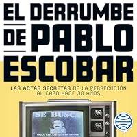 Algopix Similar Product 11 - El derrumbe de Pablo Escobar Las actas