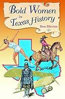 Algopix Similar Product 3 - Bold Women in Texas History