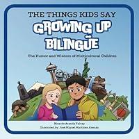 Algopix Similar Product 9 - The Things Kids Say Growing up Bilingüe