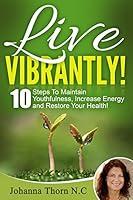 Algopix Similar Product 14 - Live Vibrantly 10 Steps To Maintain