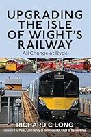 Algopix Similar Product 1 - Upgrading the Isle of Wights Railway