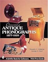 Algopix Similar Product 5 - Discovering Antique Phonographs