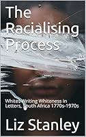 Algopix Similar Product 9 - The Racialising Process Whites Writing