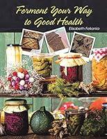 Algopix Similar Product 9 - Ferment Your Way to Good Health