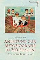 Algopix Similar Product 18 - Anleitung zur Autobiographie in 300