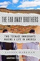 Algopix Similar Product 8 - The Far Away Brothers Adapted for