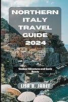 Algopix Similar Product 3 - NORTHERN ITALY TRAVEL GUIDE 2024