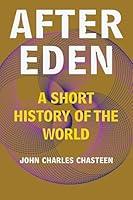 Algopix Similar Product 8 - After Eden: A Short History of the World